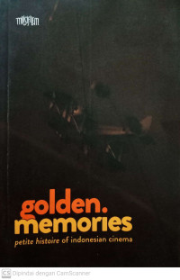 Golden Memories : Petite Histoire of Indonesian Cinema