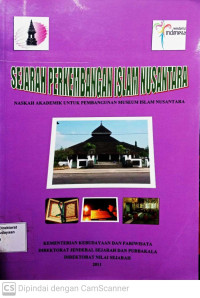 Image of Sejarah Perkembangan Islam Nusantara : naskah akademik untuk pembangunan museum islam nusantara