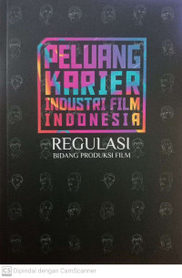 Image of Peluang Karier Industri Film Indonesia: Regulasi Bidang Produksi Film