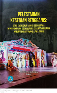 Image of Pelestarian Kesenian Rengganis: Studi Kasus Grup Langen Sedya Utama di Dusun Krajan, Desa Cluring, Kecamatan Cluring, Kabupaten Banyuwangi, Jawa Timur