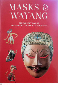 Image of The Collections Of The National Museum Of Indonesia Mask & Wayang