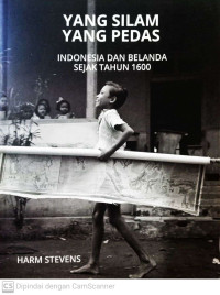Yang Silam, Yang Pedas: Indonesia dan Belanda Sejak Tahun 1600