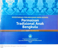 Image of Inventarisasi Perlindungan Karya Budaya: Permainan Tradisional Anak Bengkulu