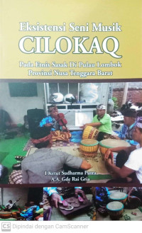 Image of Eksistensi Seni Musik Cilokaq Pada Etnis Sasak di Pulau Lombok Provinsi Nusa Tenggara Barat