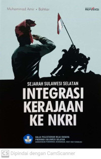 Sejarah Sulawesi Selatan: Integrasi Kerajaan ke NKRI