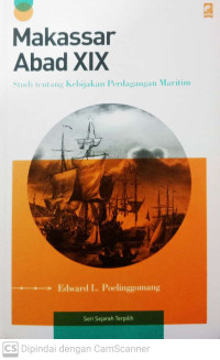 Makassar Abad XIX: Studi tentang Kebijakan Perdagangan Maritim