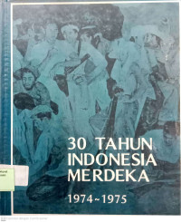 Image of 30 Tahun Indonesia Merdeka 1974-1975