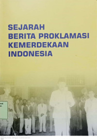Image of Sejarah Berita Proklamasi Kemerdekaan Indonesia