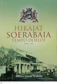 Hikajat Soerabaia Tempo Doeloe Buku: III