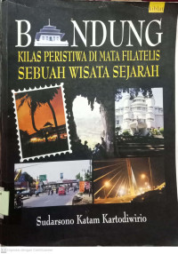 Image of Bandung Kilas Peristiwa Di Mata Filatelis Sebuah Wisata Sejarah