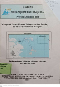 Panduan Arung Sejarah Bahari (Ajari) 4 Provinsi Kepulauan Riau 