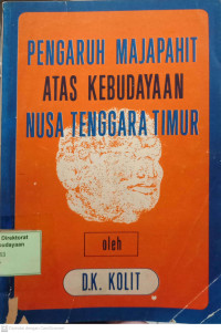 Image of PENGARUH MAJAPAHIT ATAS KEBUDAYAAN NUSA TENGGARA TIMUR