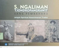 S. Ngaliman Tjondropangrawit Sang Pembaharu: Jelajah Spiritual Kesenimanan Tradisi