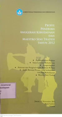 Profil Penerima Anugerah Kebudayaandan Maestro Seni Tradisi Tahun 2012