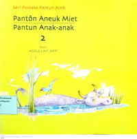 Image of Sri Pustaka Pantun Aceh : Panton Aneuk Miet, Pantun Anak-Anak 2