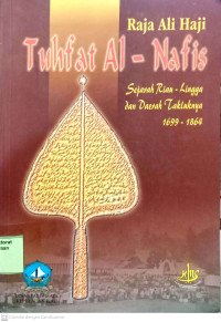 Tuhfat Al-Nafis Sejarah Riau-Lingga dan Daerah Takluknya 1699-1864