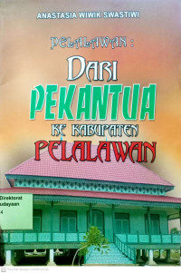 Image of Pelalawan : Dari Pekantua Ke Kabupaten Pelalawan
