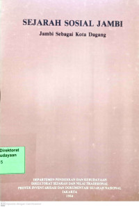 Image of Sejarah Sosial Jambi: Jambi Sebagai Kota Dagang (1984)