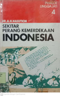 Sekitar Perang Kemerdekaan Indonesia 4: Periode Linggajati