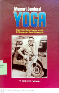 Image of Memori Jenderal Yoga : sebagaimana diceritakan kepada penulis