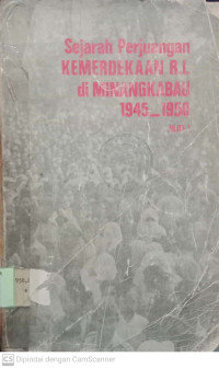 Image of Sejarah Perjuangan Kemerdekaan Republik Indonesia di Minangkabau 1945-1950 Jilid 1