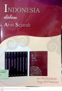Image of Indonesia Dalam Arus Sejarah : Dari Prasejarah Hingga Reformasi (1)
