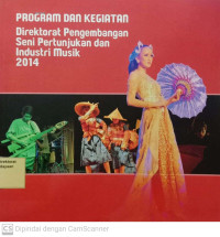 Image of Program dan Kegiatan Direktorat Pengembangan Seni Pertunjukan dan Industri Musik 2014