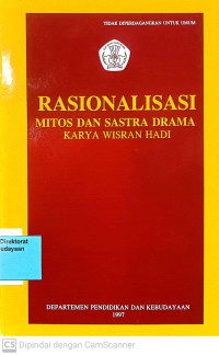 Rasionalisasi: Mitos dan sastra drama karya Wisran hadi