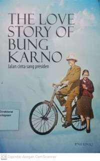 The Love Story of Bung Karno (Jalan Cinta Sang Presiden)