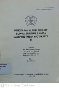 Pengkajian Nilai Nilai Luhur Budaya Spiritual Bangsa Daerah Istimewa Yogyakarta III