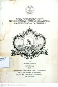 Image of Hasil Pendokumentasian Notasi Gending-gending Lelambatan Klasik Pegongan Daerah Bali