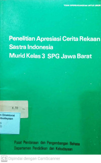 Penelitian Apresiasi Cerita Rekaan Sastra Indonesia Murid Kelas 3 SPG Jawa Barat
