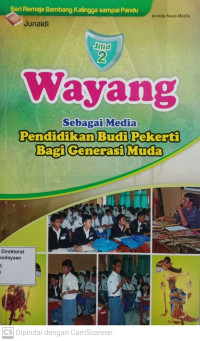 Image of Wayang: Sebagai media pendidikan budi pekerti bagi generasi muda Jilid 2