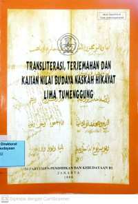 Transliterasi, terjemahan dan kajian nilai budaya naskah hikayat Lima Tumenggung