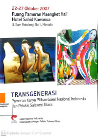 Transgenerasi: Pameran Karya Pilihan Galeri Nasional Indonesia dan Pelukis Sulawesi Utara