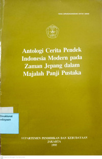 Image of Antologi Cerita Pendek Indonesia Modern Pada Zaman Jepang Dalam Majalah Panji Pustaka
