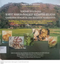 Image of Album Seni Budaya : Lukisan Di Gua-Gua Karst Maros-Pangkep Sulawesi Selatan Gambaran Penghuni Dan Mata Pencahariannya