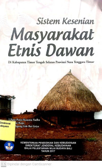 Image of Sistem Kesenian Masyarakat Etnis Dawan: Di Kabupaten Timor Tengah Selatan Provinsi Nusa Tenggara Timur