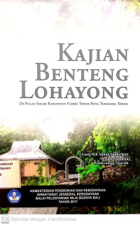 Image of Kajian Benteng Lohayong:Di Pulau Solor Kabupaten Flores Timur Nusa Tenggara Timur