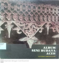Album Seni Budaya Aceh ( Cultural Album of Aceh)