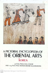 A Pictorial Encyclopedia Of : The Oriental Arts = Korea