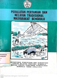 Peralatan Pertanian Dan Nelayan Tradisional Masyarakat Bengkulu