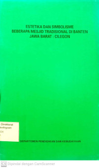 Image of Estetika Dan Simbolisme Beberapa Mesjid Tradisional Di Banten Jawa Barat : Cilegon