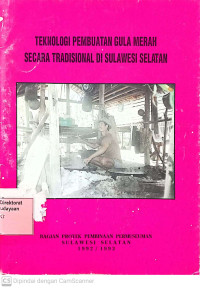 Teknologi Pembuatan Gula Merah Secara Tradisional Di Sulawesi Selatan