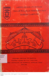Image of Aspek geografi budaya dalam wilayah pembangunan daerah Lampung