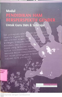 Image of Modul Pendidikan HAM Bersperspektif Gender Untuk Guru SMA Dan Sederajat