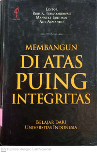 Image of Membangun di atas Puing Integritas Belajar dari Universitas indonesia