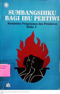 Image of SUMBANGSIHKU BAGI IBU PERTIWI: Kumpulan Pengalaman dan Pemikiran Buku 1