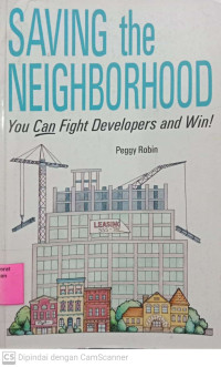 Saving the Neighborhood : You can Fight Developers and Win!