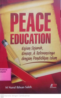 Peace Education : kajian sejarah, konsep, & relevansinya dengan pendidikan islam